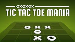 Tic Tac Toe Mania