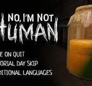 No, I'm Not Human: The Ultimate Survival Guide (All Visitors, Endings & Secrets)