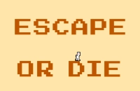 Escape or Die